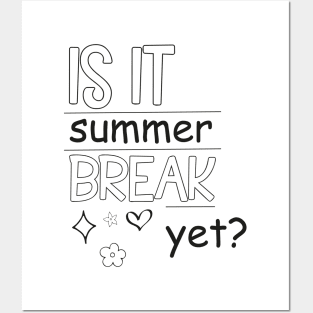 Is It Summer Break Yet ?, Kids Summer, Last Day Of School, Summer Teacher, Teacher End Of Year Posters and Art